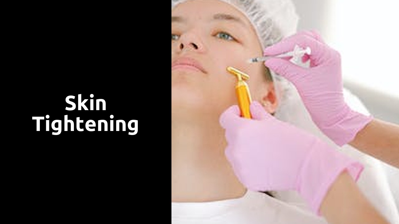 Skin Tightening